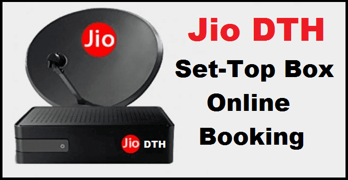 Reliance Jio DTH Set Top Box Price Launch Booking Date Information