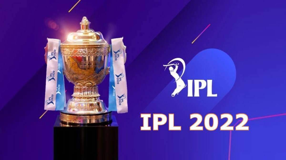 IPL Schedule 2022 Match Dates & Fixtures, Teams